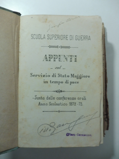 Scuola superiore di guerra. Appunti sul servizio di Stato maggiore in tempo di pace. Sunto delle conferenze orali, anno scolastico 1872-73